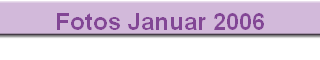 Fotos Januar 2006