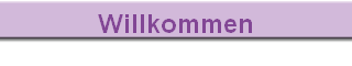 Willkommen